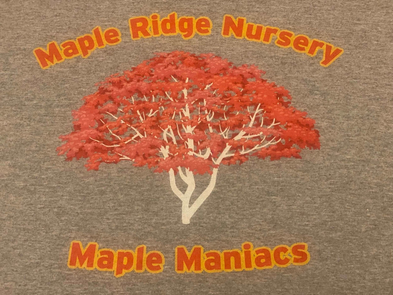 Maple Maniac Tee Shirt - mapleridgenursery